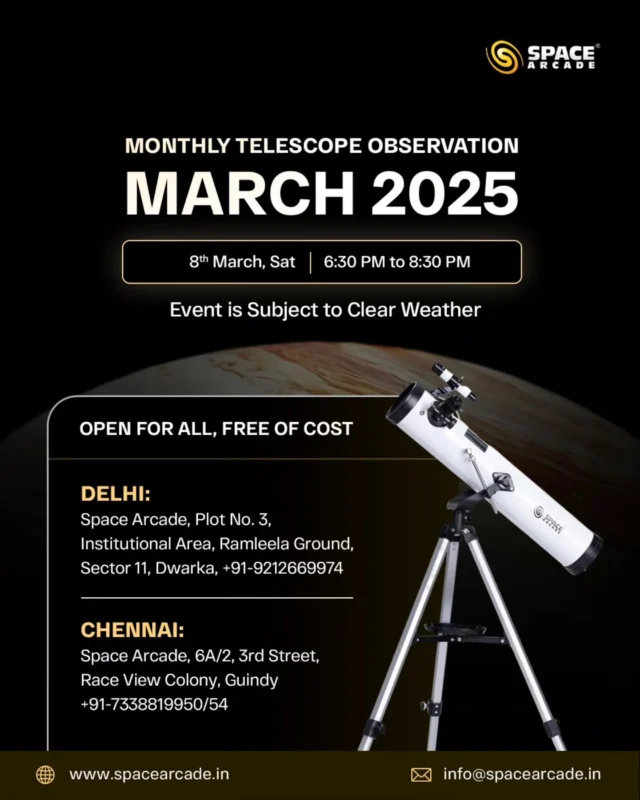 🔭 Monthly Telescope Observation – March 2025 ✨

Join us for an evening of stargazing and cosmic exploration! 🌌 Witness celestial wonders through our high-powered telescopes and dive into the beauty of the universe. 🌙✨

📅 Date: 8th March 2025, Saturday
⏰ Time: 6:30 PM – 8:30 PM
📍 Locations:
📍 Chennai: Space Arcade, 6A/2, 3rd Street, Race View Colony, Guindy 📞 +91-7338819950/54
📍 Delhi: Space Arcade, Plot No. 3, Institutional Area, Ramleela Ground, Sector 11, Dwarka 📞 +91-9212669974

🔭 Don't miss this chance to observe the wonders of the night sky! ✨

#TelescopeObservation #MarchStargazing #ExploreTheUniverse #AstronomyLovers #CelestialWonders #SpaceArcade #StargazingNights #AstronomyEvent