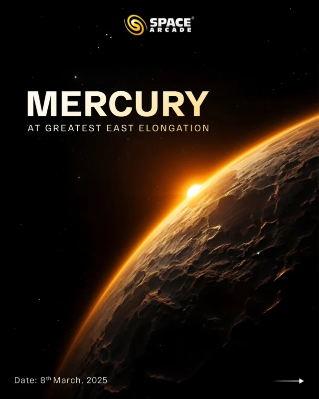 🌌 Mercury at Greatest Eastern Elongation! 🔭

📅 Date: March 8th, 2025
✨ Mercury reaches its farthest point from the Sun in the evening sky, making it one of the best times to spot this elusive planet! 🌠

🔭 How to Observe?
⏰ Time: Just after sunset until 7:30 PM
📍 Direction: Low on the western horizon
🌌 Constellation: Pisces
🔎 Best Equipment: A telescope for a detailed view

Don’t miss this chance to catch a glimpse of the closest planet to the Sun! ☀️

#MercuryAtElongation #StargazingNights #AstronomyLovers #CelestialWonders #PlanetSpotting #SpaceArcade #ExploreTheUniverse