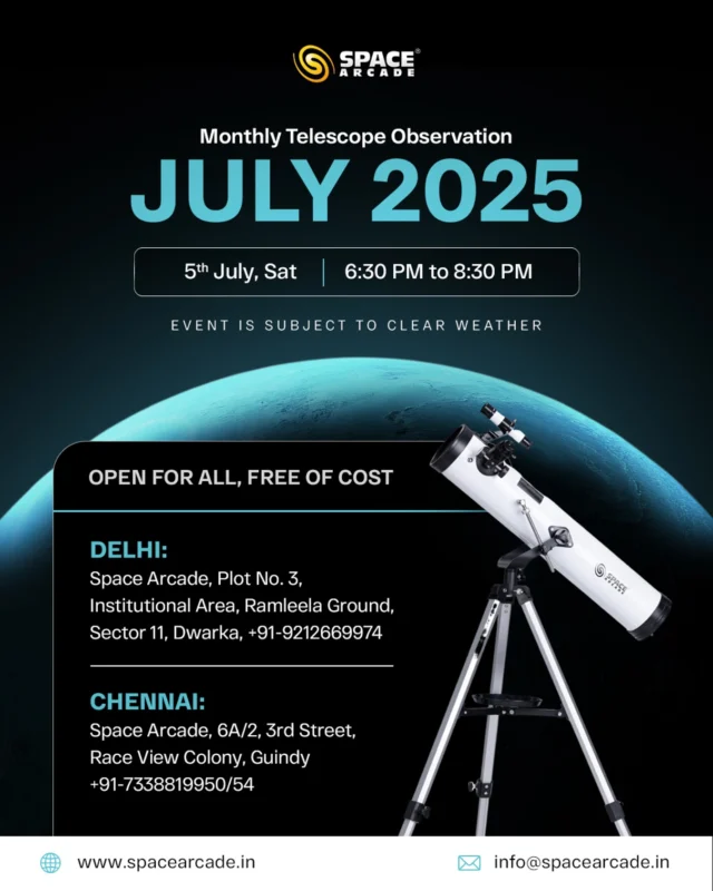 Join us for the July 2025 Monthly Telescope Observation and witness the wonders of the universe  from craters on the Moon to the shimmering stars above! 🌌

📅 Date: 5th July, Saturday
⏰ Time: 6:30 PM – 8:30 PM
📍 Locations:
Delhi – Ramleela Ground, Sector 11, Dwarka
Chennai – Race View Colony, Guindy

✨ Free for all | Open skies | Expert guidance
Event is subject to clear weather

Don’t forget to bring your curiosity  we’ll provide the view.

#TelescopeNight #MonthlyObservation #SpaceArcade #AstronomyIndia #StargazingSession #DelhiEvents #ChennaiEvents #FreeAstronomyEvent #ExploreTheCosmos
