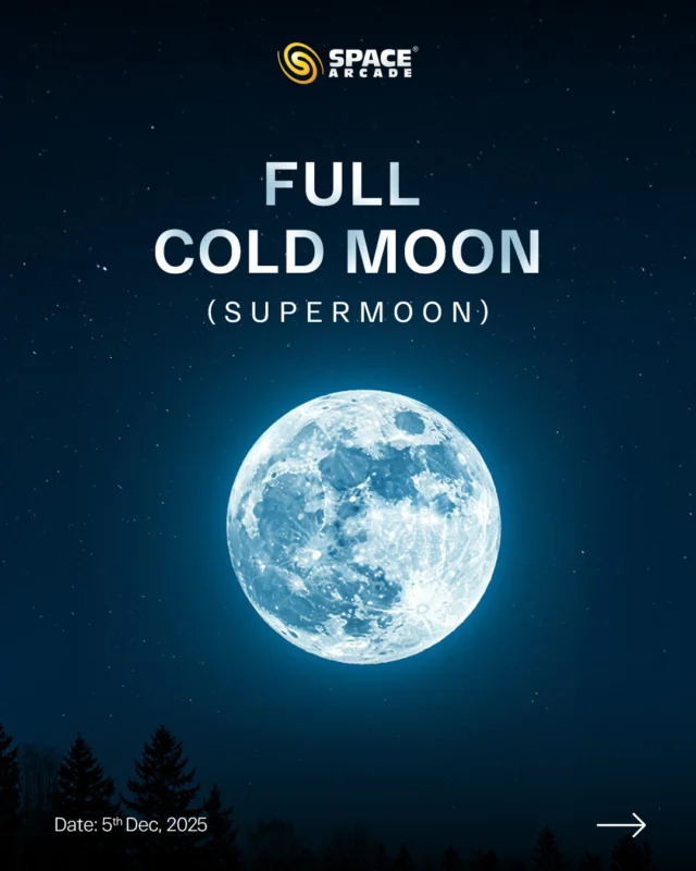 Full Cold Moon  The Last Supermoon of 2025! ✨
On 5th December, the Moon comes closest to Earth, glowing up to 14% larger and 30% brighter than usual.
A perfect night for sky lovers, photographers, and anyone who loves a little cosmic drama! 🌌

Best Time to Watch (India):🇮🇳
Look East around 6:00 PM IST  catch it rising low on the horizon for the most breathtaking view.

#SpaceArcade #FullMoon #AstronomyLovers #NightSky #CelestialEvents #Stargazing #IndiaAstro #CosmicWonder #SkyWatchers #SpaceIndia