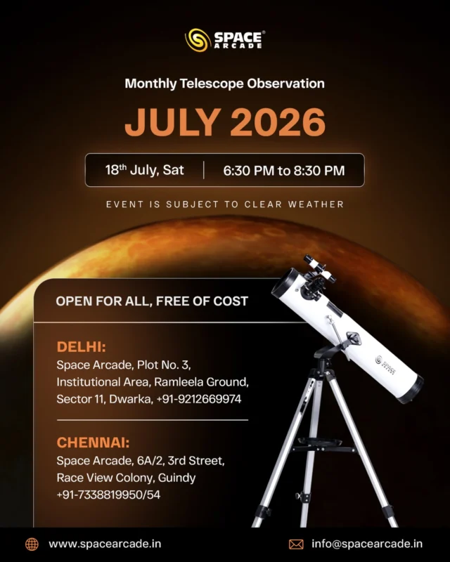 🔭 Explore the Night Sky with Us!

Join our  Monthly Telescope Observation  and experience the wonders of the universe through powerful telescopes.

📅 18th July 2026 (Saturday)
🕡 6:30 PM – 8:30 PM
📍 Delhi & Chennai
🎟️ Open for All | Free of Cost

Event is subject to clear weather conditions.

#SpaceArcade #TelescopeObservation #Stargazing #Astronomy #NightSky ExploreTheUniverse Skywatching